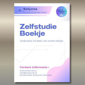 Human Design zelfstudie boek PDF van Body Crea met uitleg over Human Design typen, strategie, autoriteit, centra, poorten en profielen.
