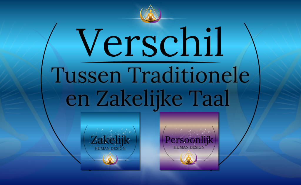 Verschil tussen traditioneel en zakelijk Human Design en de verschillende taal en context